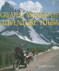 Planet Earth's Greatest Motorcycle Adventure Tours - Colette Coleman