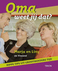Oma Weet Jij Dat - Onbekend, M.