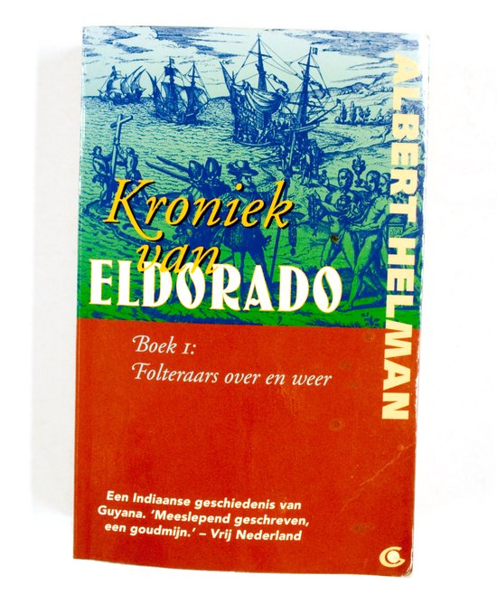 Kroniek Van Eldorado 1 - Albert Helman