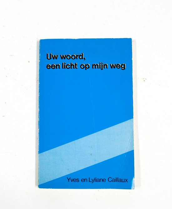 Uw woord een licht op myn weg - Caillaux