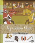 Bij Ridders Thuis - Anne - Sophie Baumann