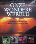ONZE WONDERE WERELD - David Attenborough, Jinny Johnson