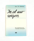 In al uw wegen - H. Altena