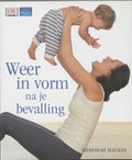 Weer In Vorm Na Je Bevalling - Deborah Mackin