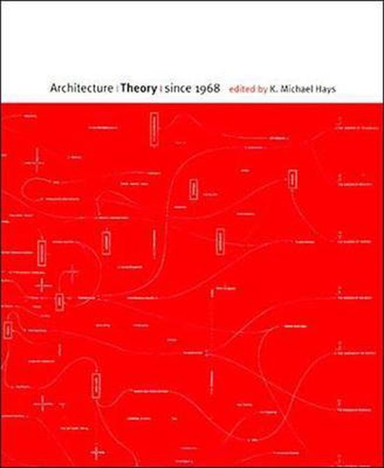 Architecture Theory Since 1968 - K. Michael Hays, KM Hays