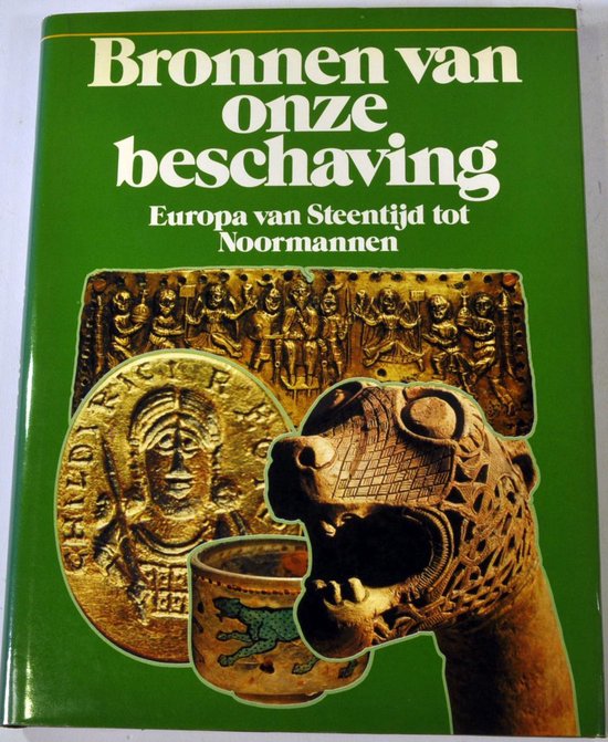 Europa van Steentijd tot Noormannen - Bronnen van onze beschaving - Elsevier ISBN 9010018660