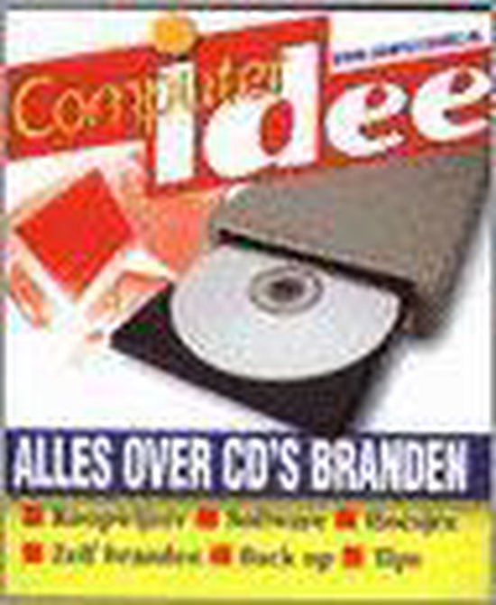 Alles over cd's branden - Computer Idee