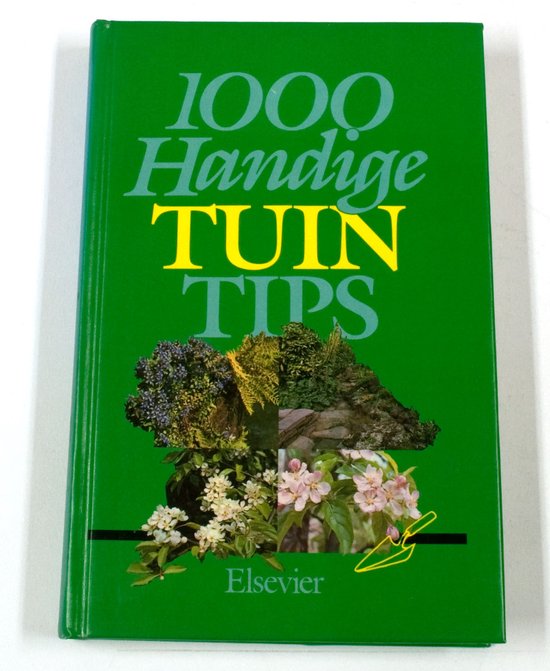 Duizend handige tuintips - Tom Kooy en H.Loffler