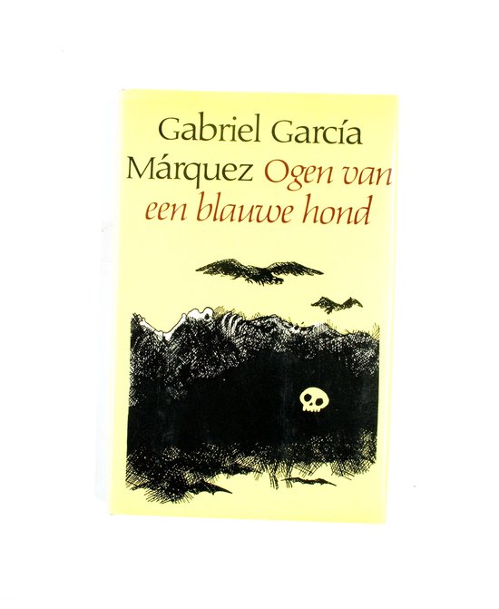 Ogen van een blauwe hond - Gabriel Garcia Marquez, Mieke Westra