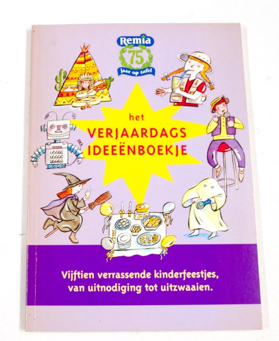 Het verjaardagsideeënboekje - Vijftien verrassende kinderfeestjes, van uitnodiging tot uitzwaaien - Monique Montanus