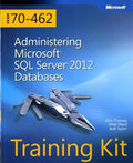 Training Kit Exam 70 - 462 Admin Microsoft - Orin Thomas, Peter Ward
