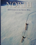 North. Adventures in the frozen wild