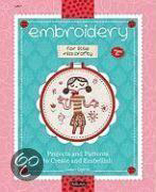 Embroidery for Little Miss Crafty - Helen Dardik
