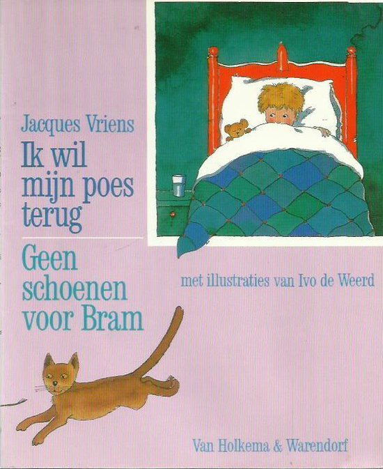 Ik wil mijn poes terug , Geen schoenen voor Bram - Jacques Vriens, Ivo de Weerd
