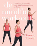 De mindful work - out - Tamara Russell