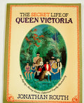 The Secret Life of Queen Victoria - Jonathan Routh