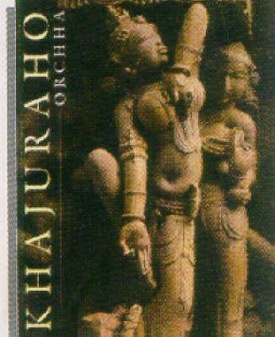 Khajuraho and Orchha - Archana Shankar