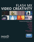 Flash MX Video Creativity - Erwan Bezie, Hoss Gifford