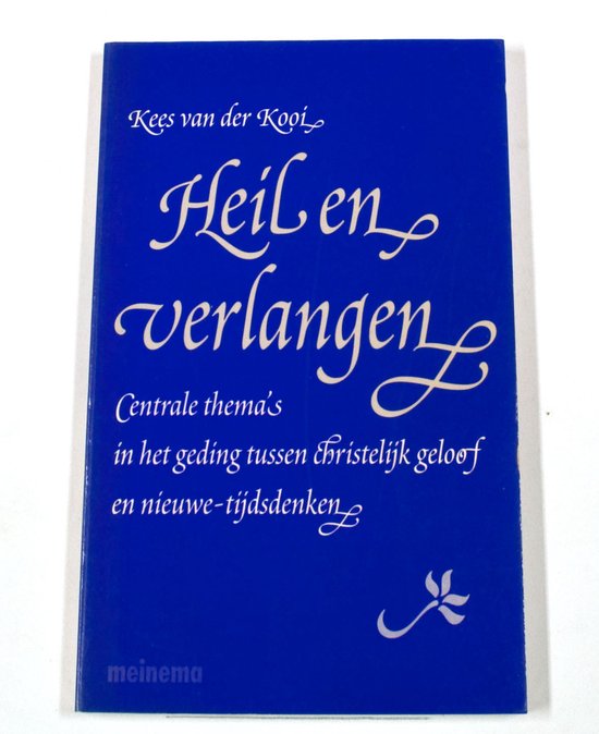 Heil en verlangen - C. van der Kooi