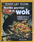 HEERLIJKE GERECHTEN UIT DE WOK - Kim Lan Thai