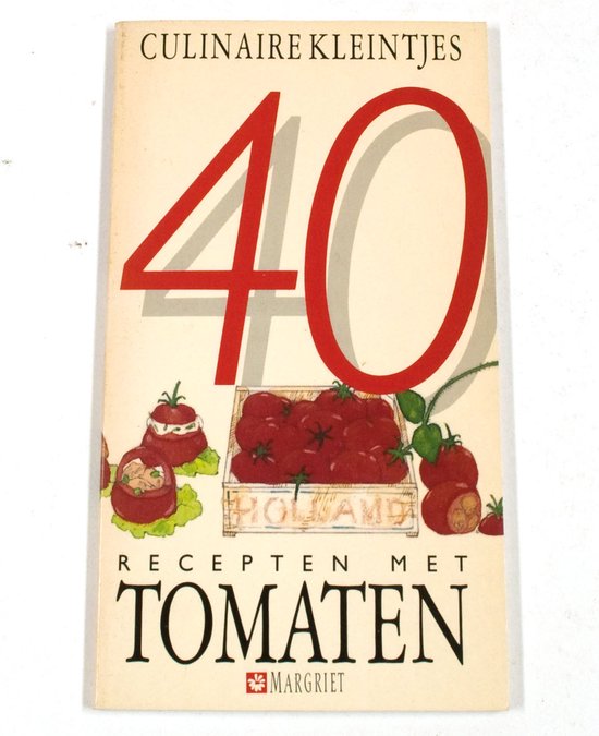 40 recepten met tomaten - Culinaire Kleintjes