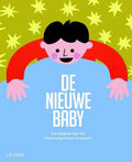 De nieuwe baby - Lie Dirkx, Ziggy Hanaor