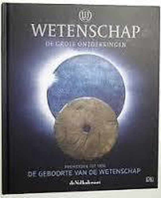 De geboorte van de wetenschap: Prehistorie tot 1500 - Adam Hart - Davis
