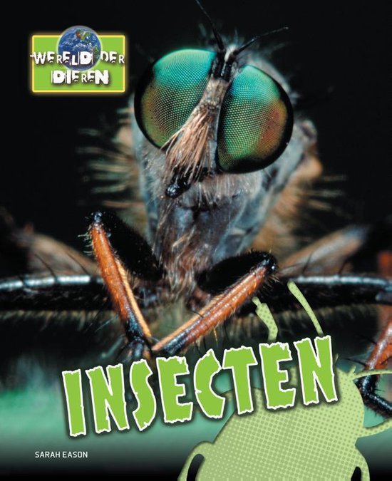 Wereld der dieren - Insecten - Sarah Eason