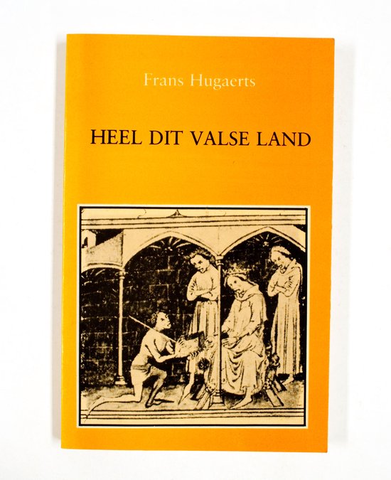 Heel dit valse land enz - Hugaerts