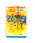 Gymclub de koprol. aan de trapeze - Henrie͏̈tte Kan, Charlotte Leene