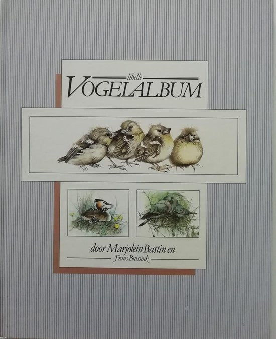 Libelle vogelalbum - Marjolein Bastin, Frans Buissink