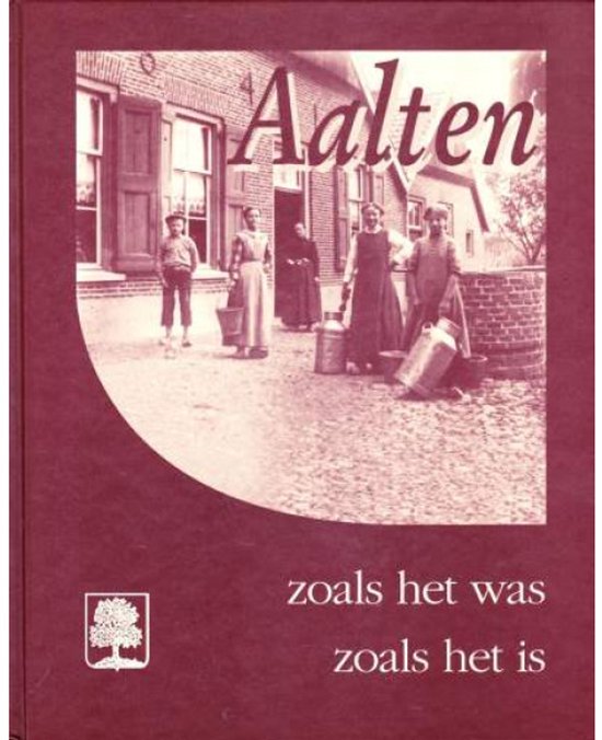 Aalten zoals het was zoals het is, deel 2 - E.M. Smilda, G.J. Timmer