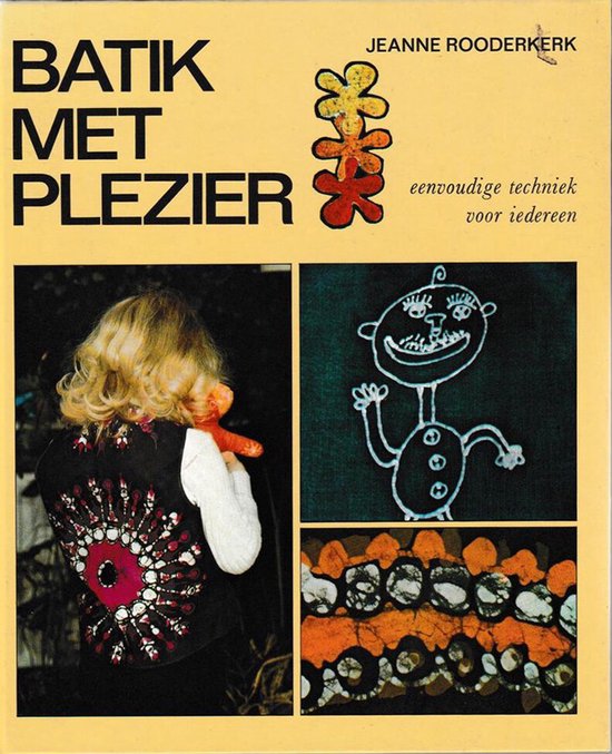Batik met plezier - Jeanne Rooderkerk, Henk Beukers
