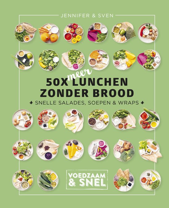 Voedzaam & snel - 50 x meer lunchen zonder brood - Jennifer & Sven