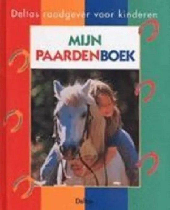 Mijn Paardenboek - Margret Hampe, Elke Stickeler
