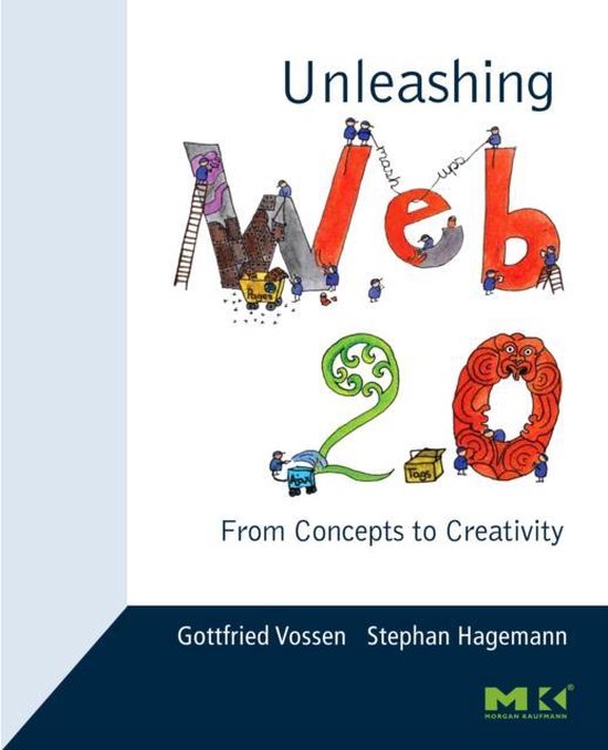 Unleashing Web 2.0 - Gottfried Vossen, Stephan Hagemann