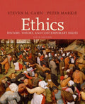 Ethics - Steven M. Cahn, Peter Markie