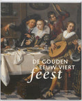 De Gouden Eeuw viert feest - Mickaël Bouffard - Veilleux, Arjan van Dixhoorn
