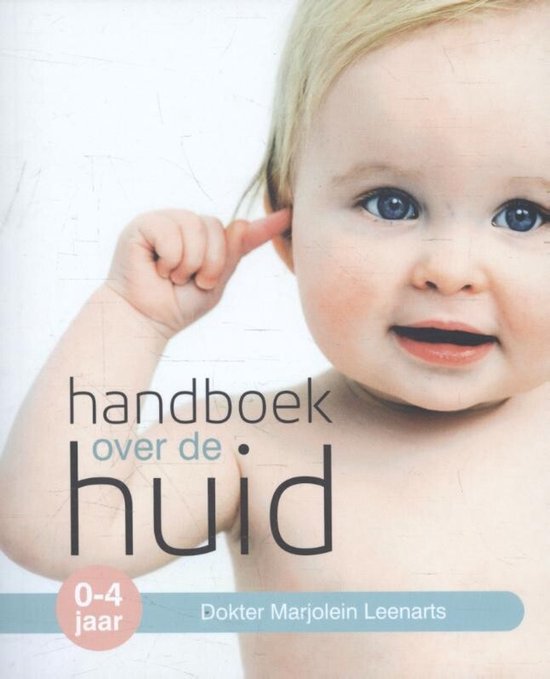 Handboek over de huid 0 - 4 jaar - Marjolein Leenarts