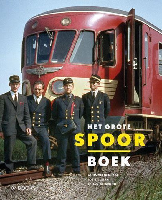 Het grote spoor boek - Guus Veenendaal, Jos Zijlstra