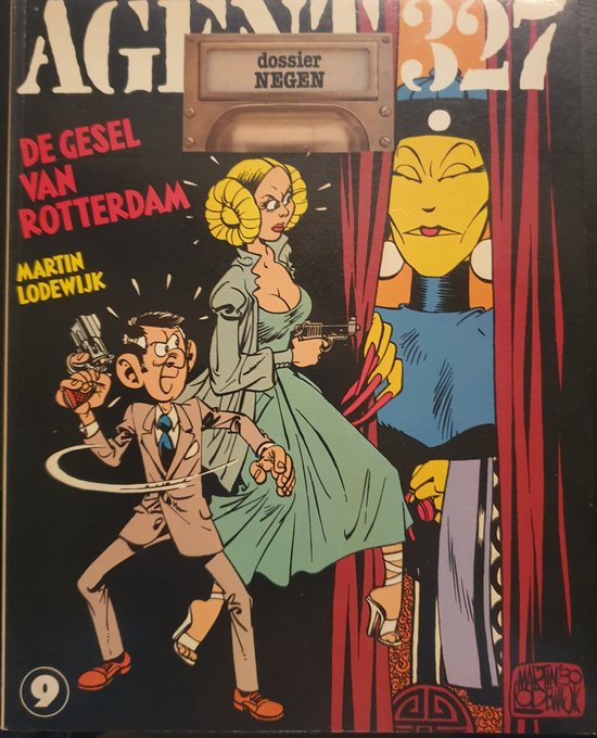 Agent 327 deel 9 - De gesel van Rotterdam - Martin Lodewijk