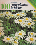 100 vaste planten in kleur - B.J. Galjaard