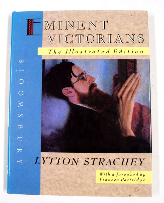 Eminent Victorians - Lytton Strachey, Strachey