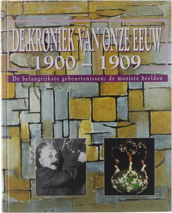 Kroniek van onze eeuw 01 1900 - 1909 - Auteur Onbekend