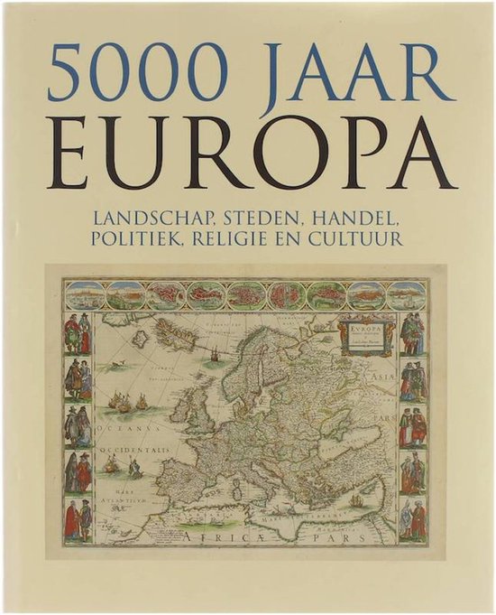 5000 Jaar Europa - Zz Kosmos Zomer.Keuning, William Oostendorp