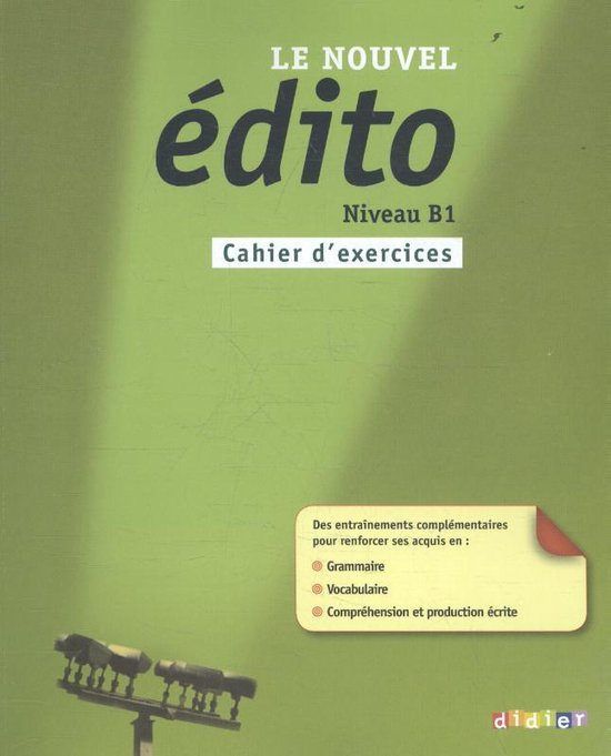 Édito B1 - nouvel édition cahier d'exercices - C Brillant, Claude Le Goff