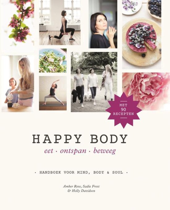 Happy body eet, ontspan, beweeg - Amber Rose, Sadie Frost