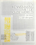 Een kennismaking met de oude wereld - L. de Blois en R.J. van der Spek, R.J. van der Spek