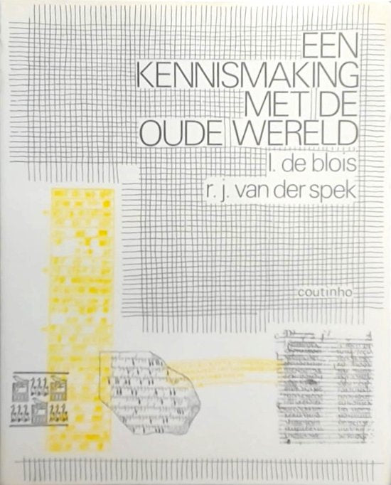 Een kennismaking met de oude wereld - L. de Blois en R.J. van der Spek, R.J. van der Spek