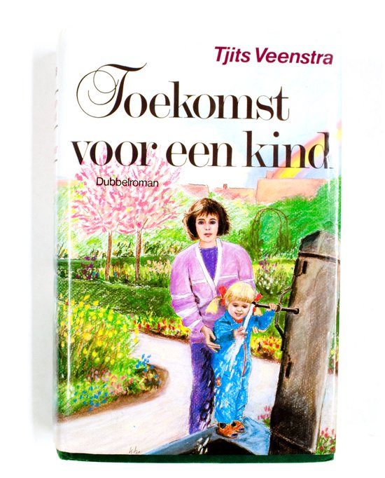 Toekomst voor een kind - Tjits Veenstra